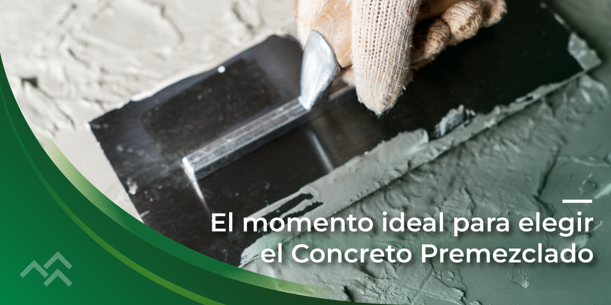 El Momento Ideal para Elegir Concreto Premezclado