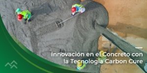 Innovación en el Concreto con la Tecnología de CarbonCure